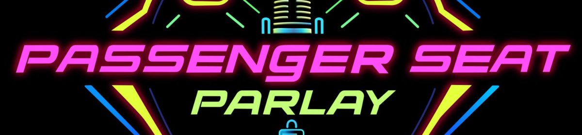 Passenger Seat Parlay Podcast